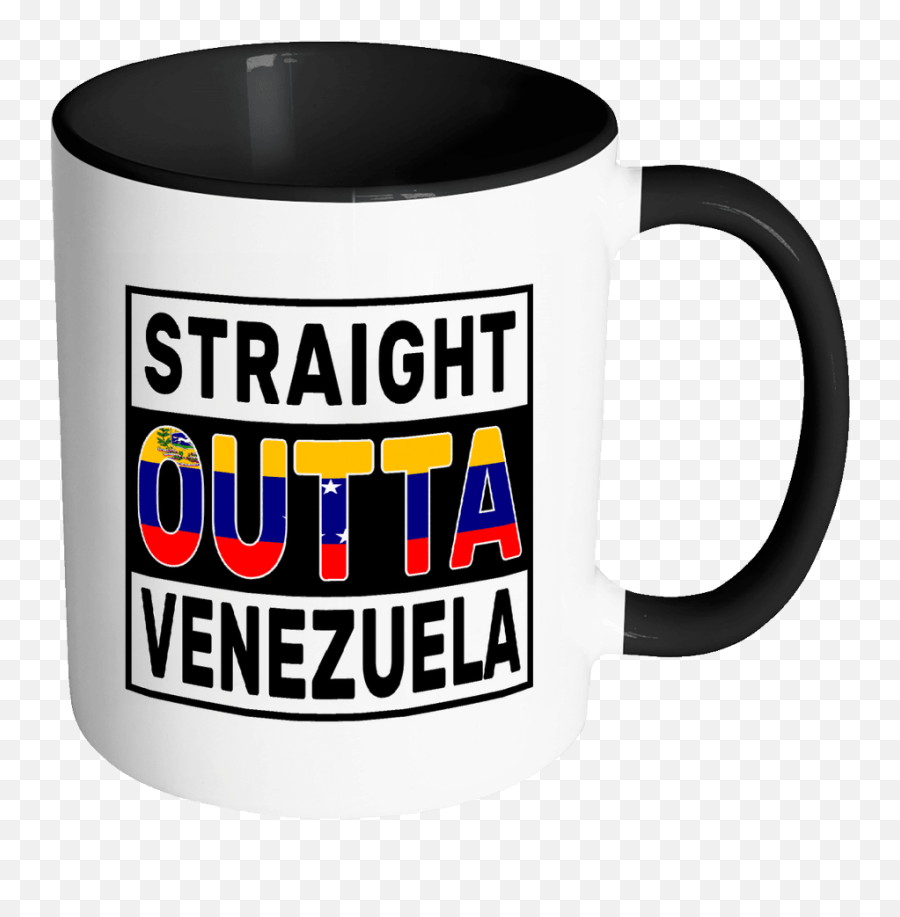 Straight Outta Venezuela - Venezuelan Flag 11oz Funny Black U0026 White Coffee Mug Independence Day Family Heritage Women Men Friends Gift Both Burton Emoji,Venezuela Flag Png