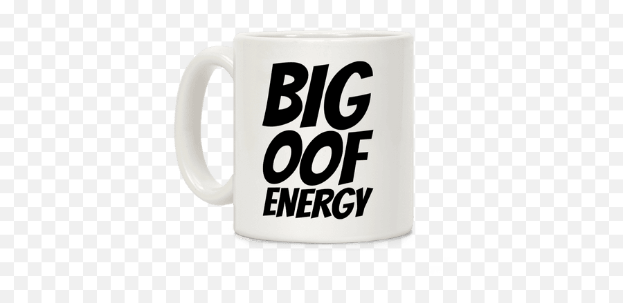 Big Oof Energy - Magic Mug Emoji,Oof Png