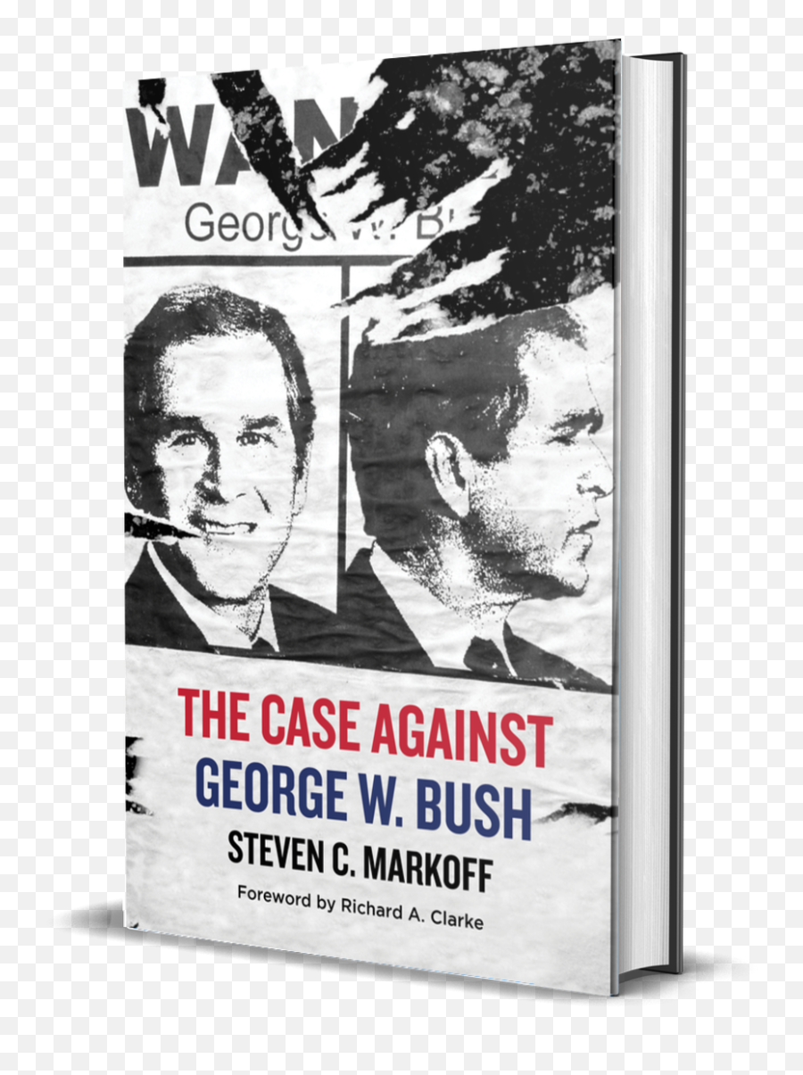 The Case Against George W Bush Signed By Steven C Markoff Emoji,George W Bush Png