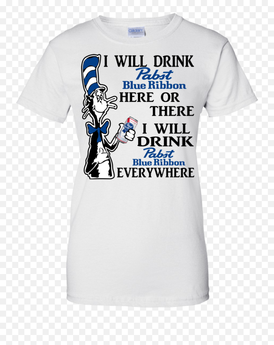 Dr Seuss I Will Drink Pabst Blue Ribbon Here Or There Shirt Hoodie - Will Drink Pabst Blue Ribbon Here On Everywhere Emoji,Pabst Blue Ribbon Logo