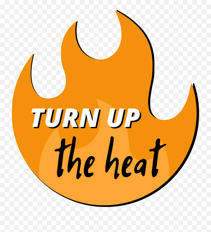 Turn Up The Heat Clipart - Turn Up The Heat Logo Emoji,Heat Clipart