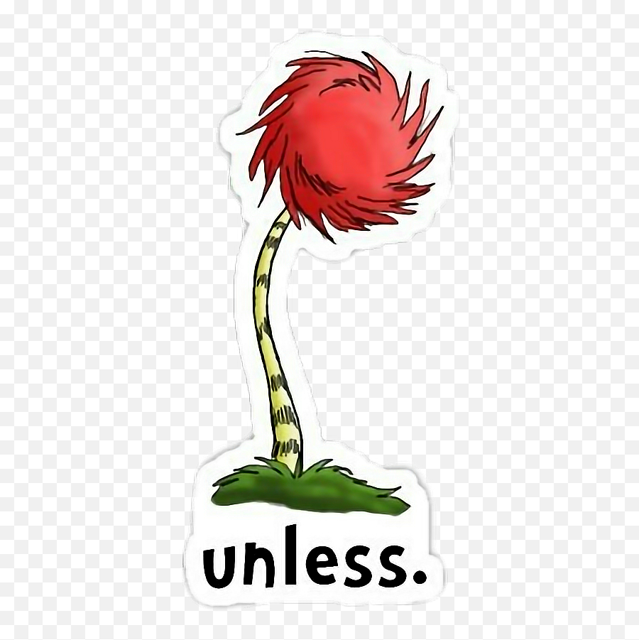Aunque Unless Lorax Ellorax Trufula Latrufula - Unless Emoji,Lorax Clipart
