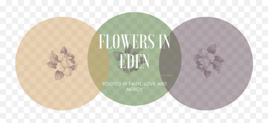 Flowers In Eden U2013 Rooted In Faith Love U0026 Mercy - Language Emoji,Eden Logo