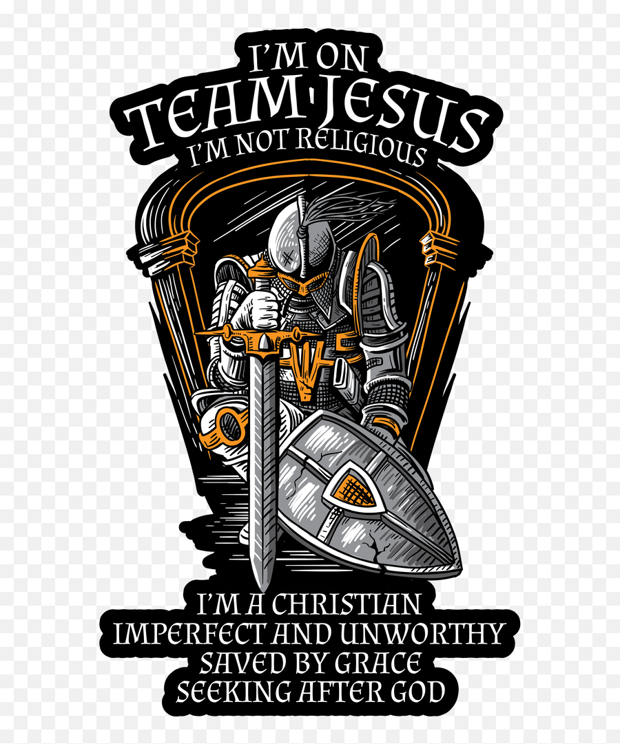 Knight Templar Crusader Shirt - Iu0027m On Team Jesus Tshirt By I M On Team Jesus I M Not Religious I M Christian Imperfect And Unworthy Saved By Grace Seeking After God Emoji,Templar Logo