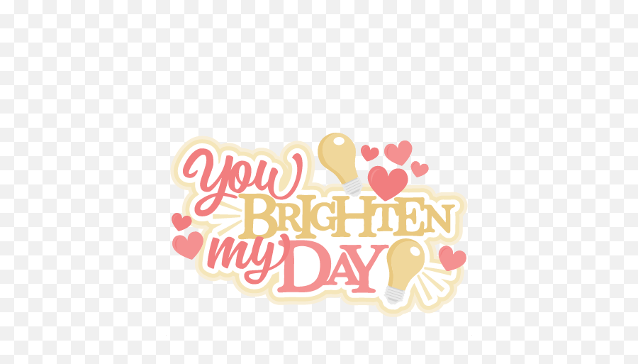 You Brighten My Day Title Svg Scrapbook Cut File Cute Emoji,Hugs And Kisses Clipart