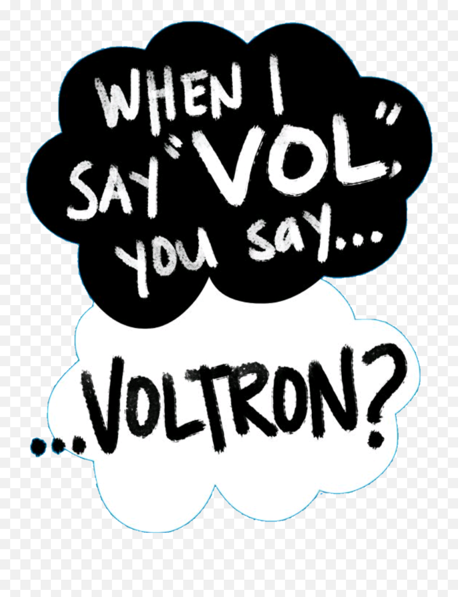 Voltron Voltron Fanart Voltron - Say Vol You Say Voltron Png Emoji,Voltron Logo