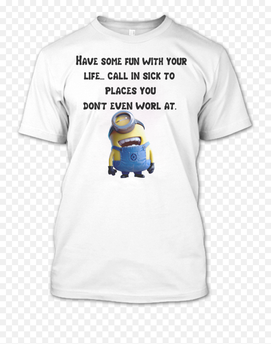 Have Some Fun With Your Life Minions T Shirt - Read Across America T Shirts Emoji,Minions Logo