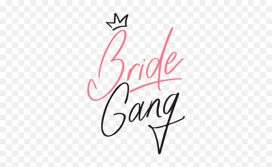 Bride Gang Quote Crown - Transparent Png U0026 Svg Vector File Dot Emoji,Crown Transparent Background