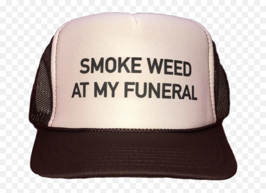 Smoke Weed At My Funeral Trucker Hat - Smoke Weed Hat Transparnet Emoji,Weed Smoke Png