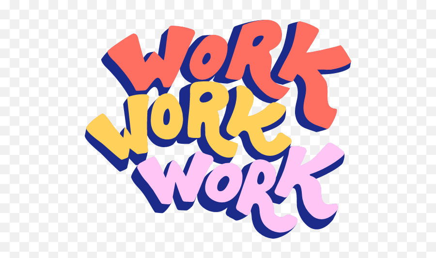 Work Work Work Text Graphic - Work Work Work Clipart Emoji,Work Clipart