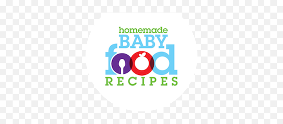 Homemade Baby Food Recipes - Create A Healthy Menu For Your Baby Emoji,Healthy Food Logo