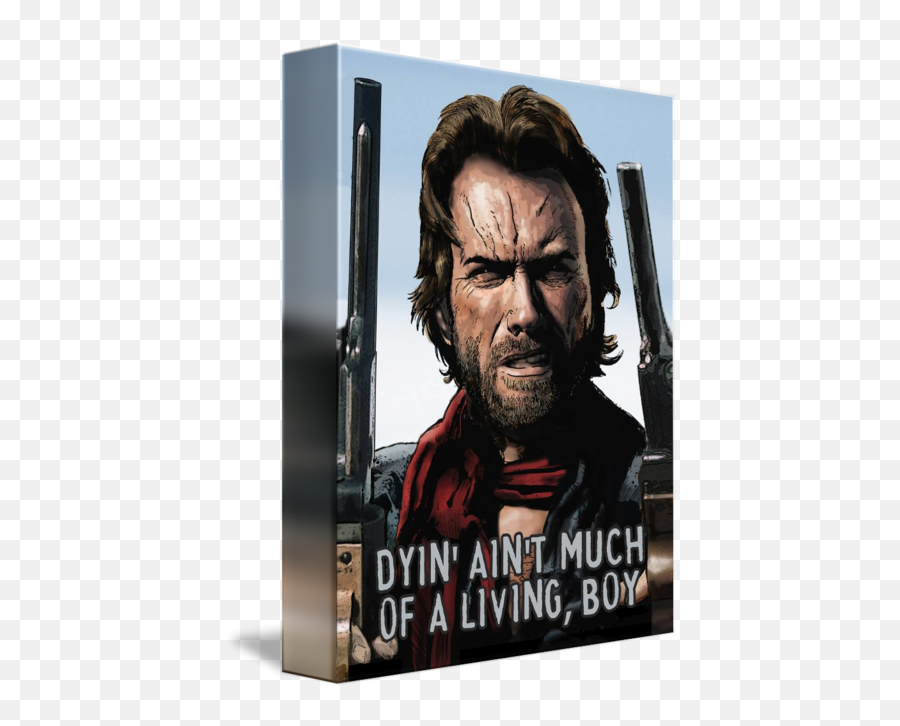 Clint Eastwood - The Outlaw Josey Wales Says By Dan Avenell Emoji,Clint Eastwood Png