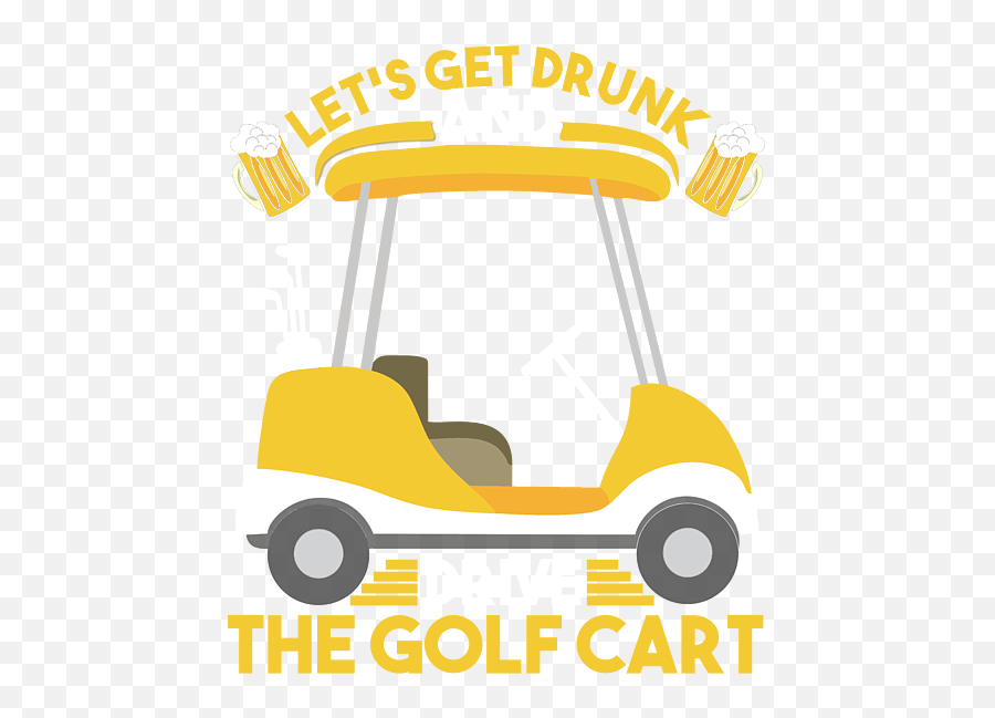 Golf Humor Get Drunk And Drive Golf Cart Iphone Case Emoji,Golf Cart Clipart