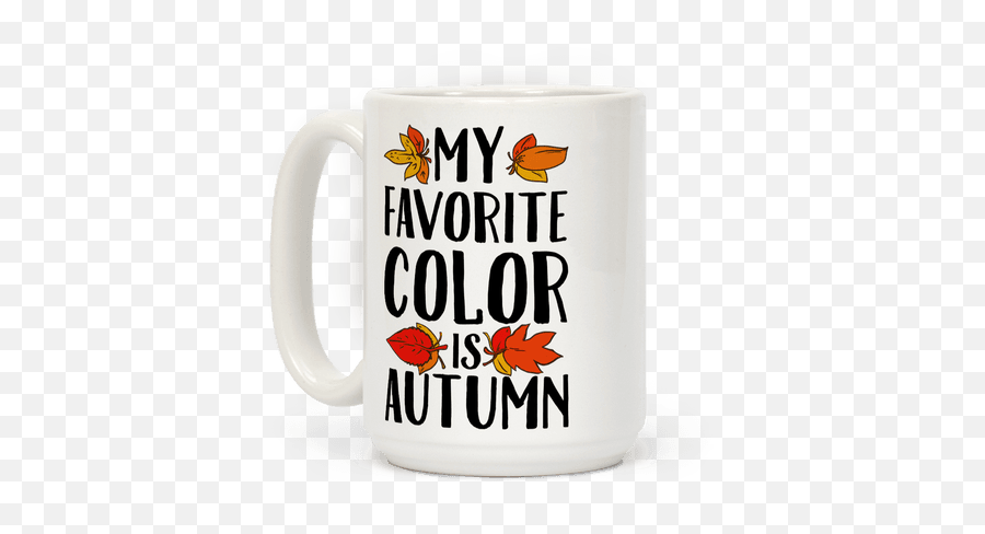 Clip Art My Favorite Color Is Autumn Coffee Mug With - Clip Emoji,Coffee Mugs Clipart