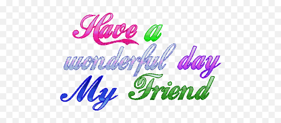 Wonderful Day My Friend - Friend Have A Wonderful Day Gif Emoji,Friend Clipart