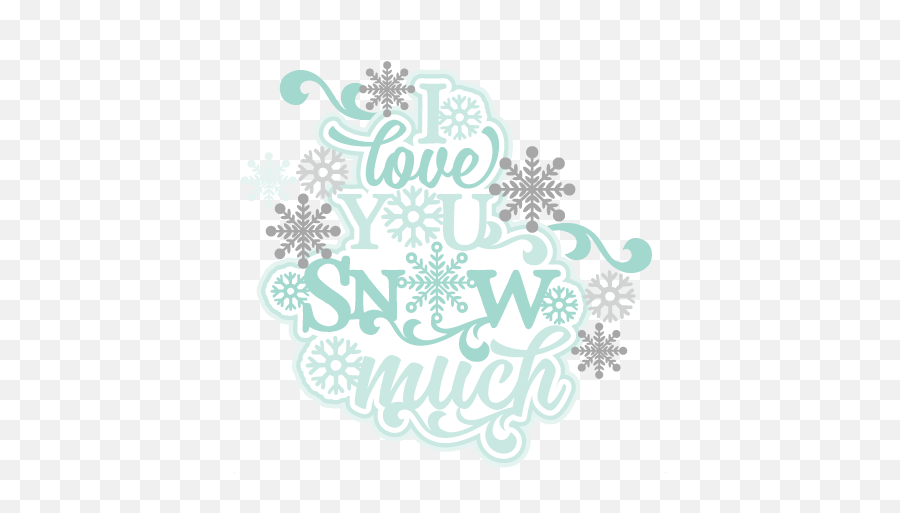 I Love You Snow Much Title Svg - Decorative Emoji,I Love You Clipart