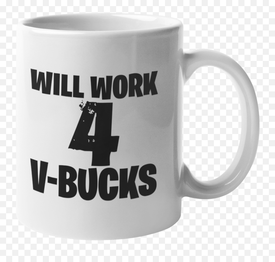 Will Work For V - Bucks Mug Bimeks Emoji,V Bucks Png