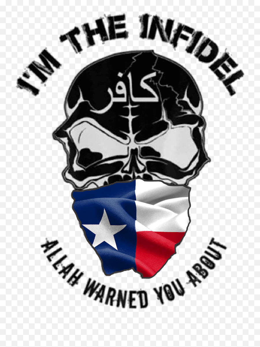 Iu0027m The Infidel Allah Warned You About Texas Flag T - Shirt Emoji,Texas Flag Transparent