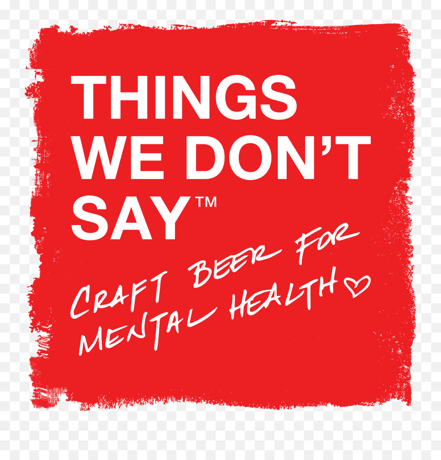 Things We Donu0027t Say Craft Beer For Mental Health Project Emoji,T+ Logo