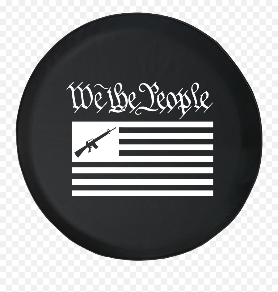 We The People Ar15 Us Flag Constitution Gun Rights Offroad Jeep Rv Camper Spare Tire Cover S303 Emoji,We The People Logo