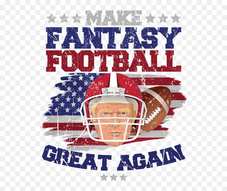Make Fantasy Football Great Again Funny Trump Apparel Carry Emoji,Fantasy Football Team Logo