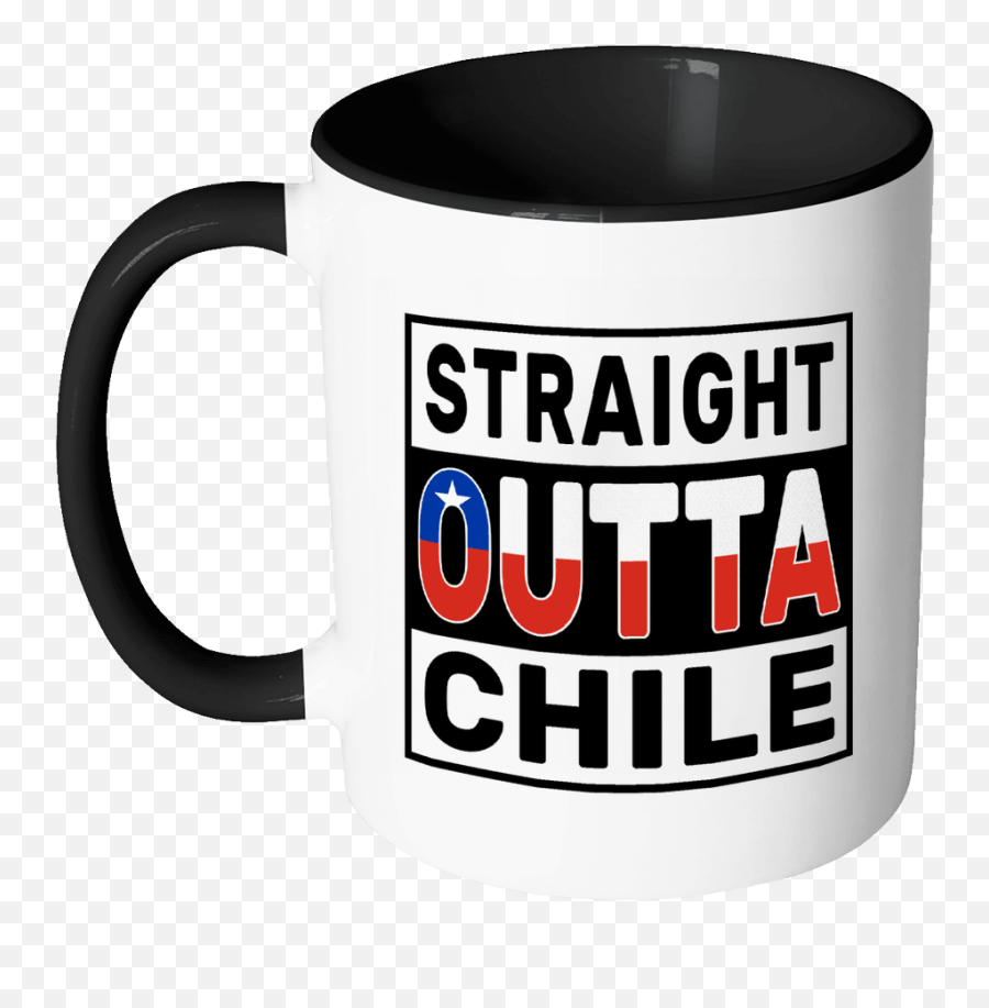 Straight Outta Chile - Chilean Flag 11oz Funny Black U0026 White Coffee Mug Independence Day Family Heritage Women Men Friends Gift Both Sides Emoji,Chile Flag Png