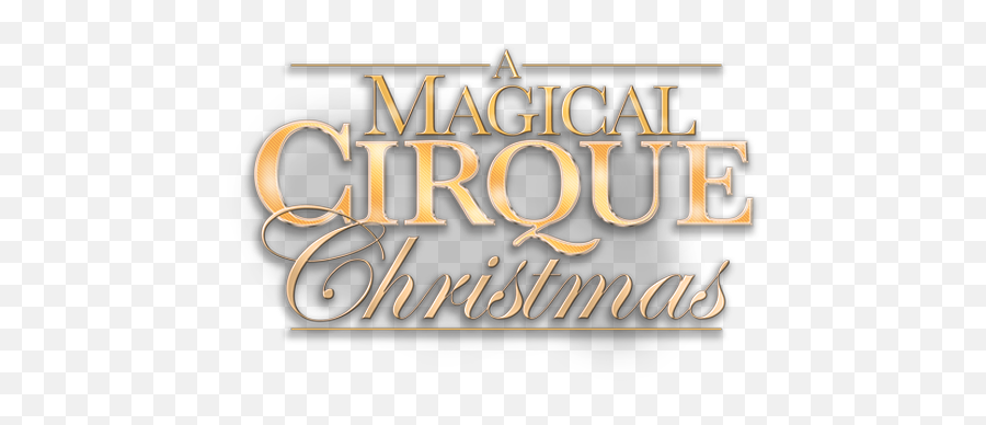 A Magical Cirque Christmas - Home Magical Cirque Christmas Logo Emoji,Christmas Logo