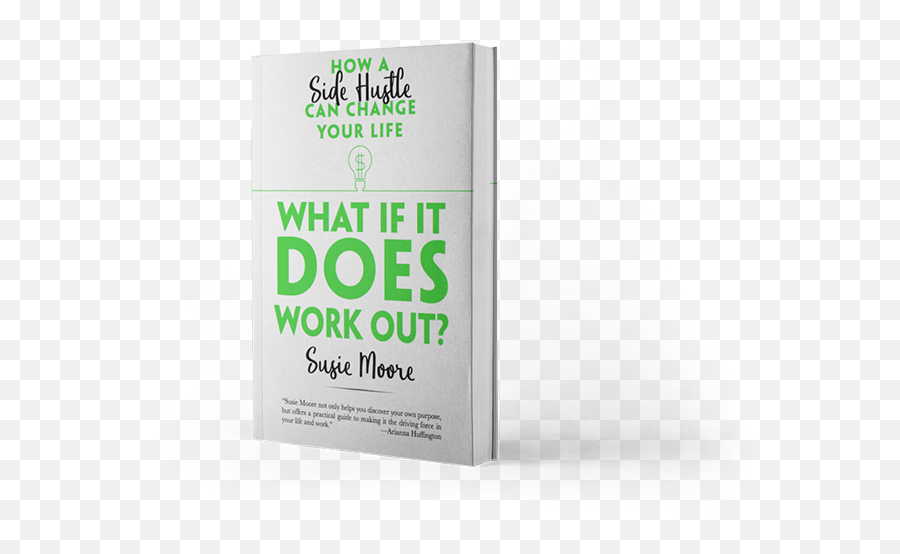 Ep9 Susie Moore How To Take Your Side Hustle Idea From - Best Business Book Cover Emoji,Book Transparent Background