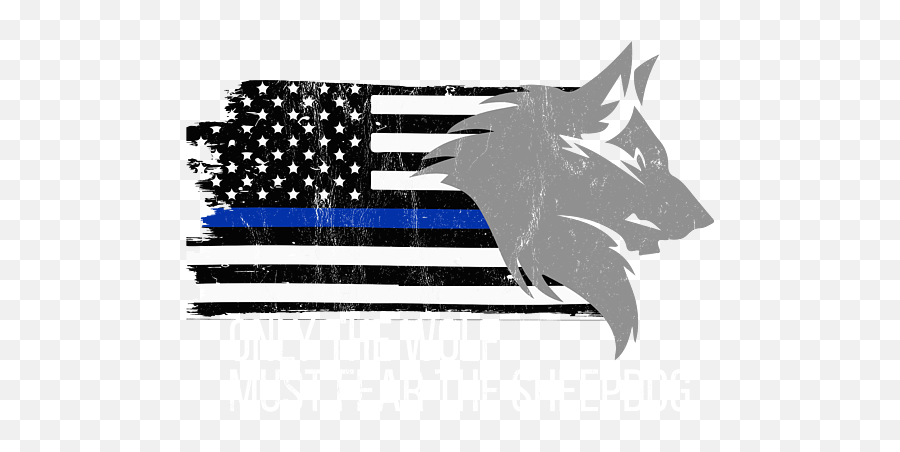 Thin Blue Line Only The Wolf Must Fear The Sheepdog Carry Emoji,Sheepdog Logo