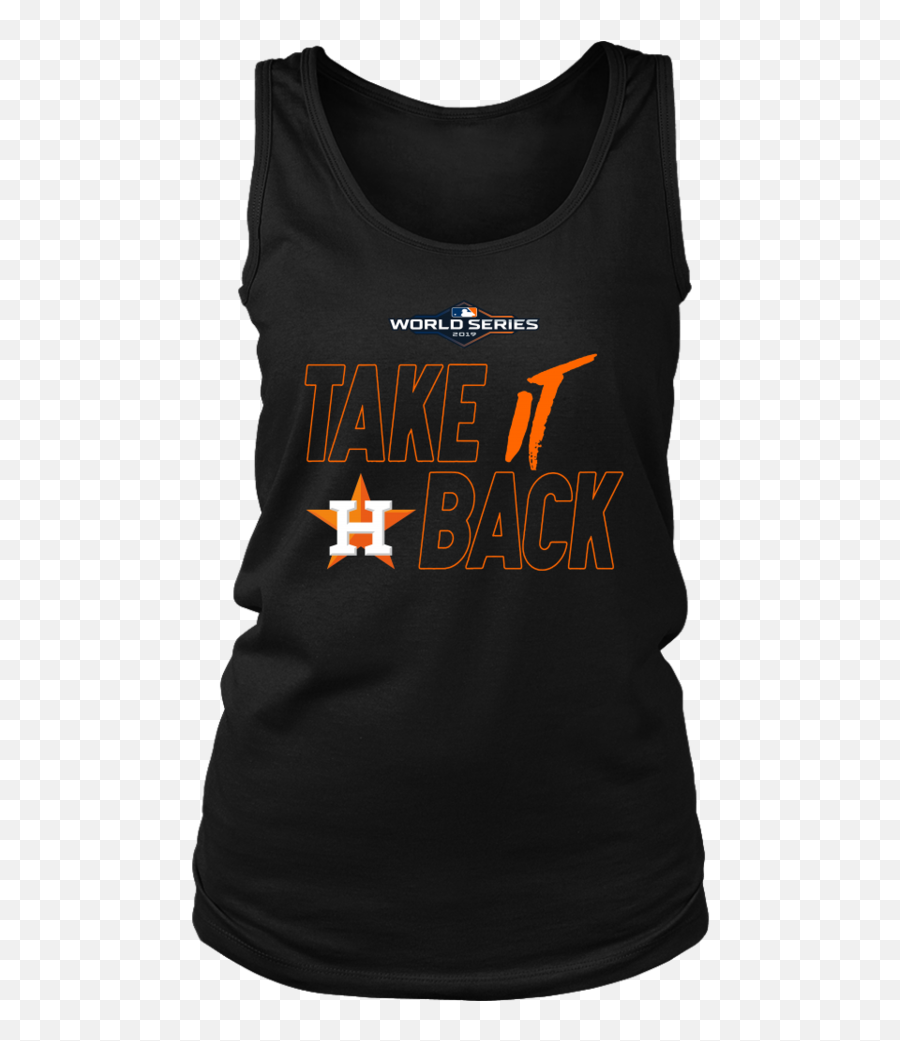 Take It Back Shirt - Houston Astros World Series 2019 Emoji,Astros World Series Logo