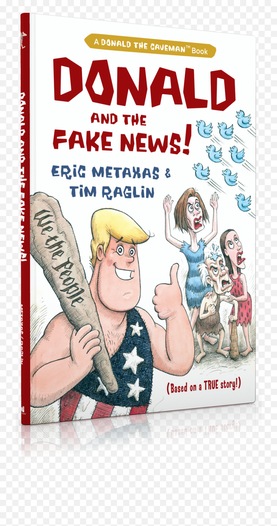 Donald And The Fake News By Eric Metaxas - Regnery Publishing Emoji,Fake News Png