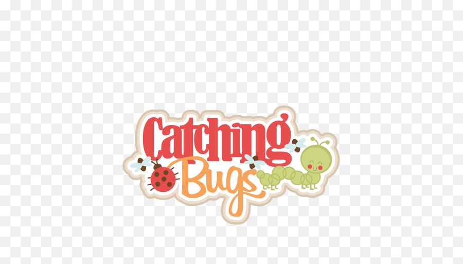 Catching Bugs Svg Scrapbook Title Bugs Svg Cut Files Emoji,Cute Bugs Clipart