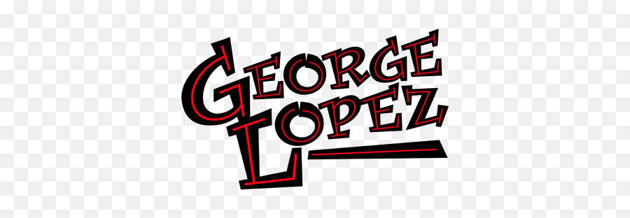 George Lopez Tv Series - Wikipedia George Lopez Logo Transparent Emoji,Transparent (tv Series) Cast