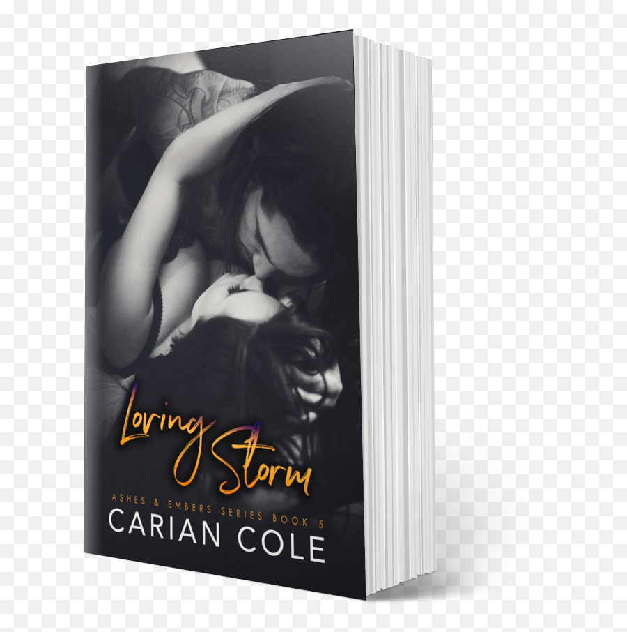 Loving Storm Signed Paperback Ashes U0026 Embers Book 5 U2014 Carian Cole - Romance Author Emoji,Embers Png