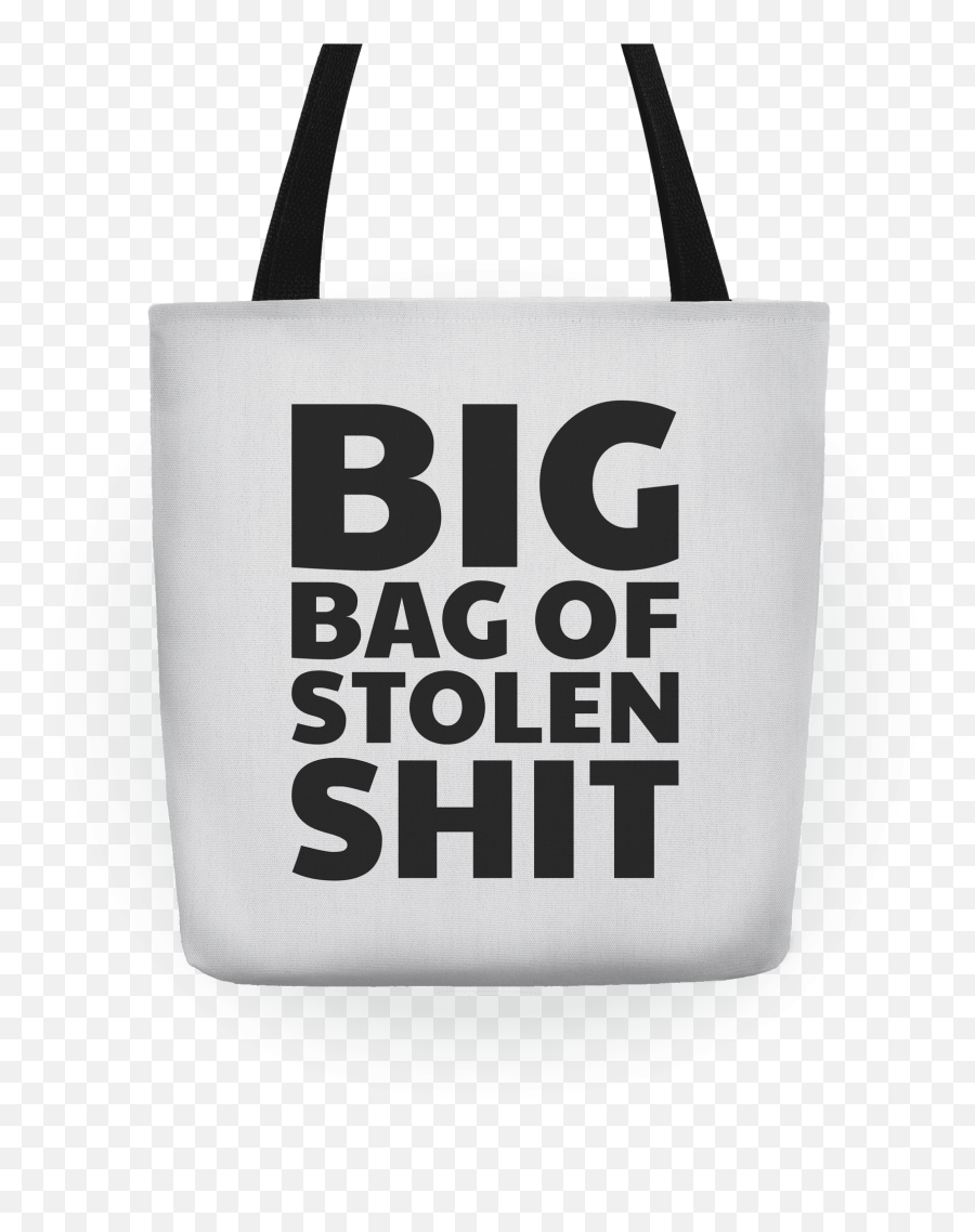 Big Bag Of Stolen Shit Totes Lookhuman - Stylish Emoji,Shit Png