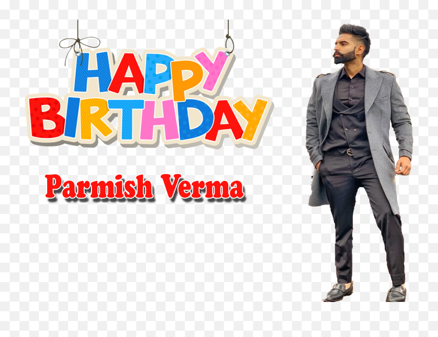 Parmish Verma Png Transparent Image - Happy Birthday Parmish Parmish Verma Png Emoji,Happy Birthday Transparent