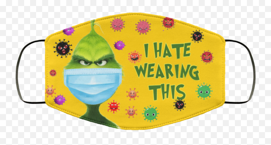 Grinch I Hate Wearing This Face Mask - Hate Wearing This Mask Grinch Emoji,Grinch Face Png