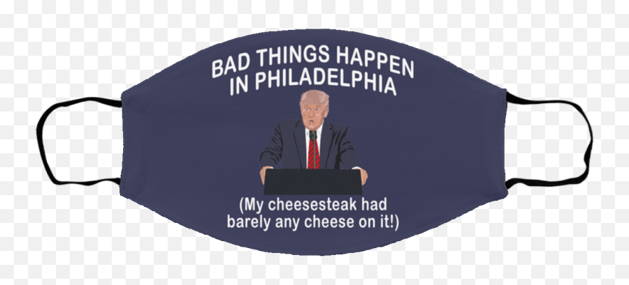 Bad Things Happen In Philadelphia Trump Face Mask Emoji,Trump Face Png