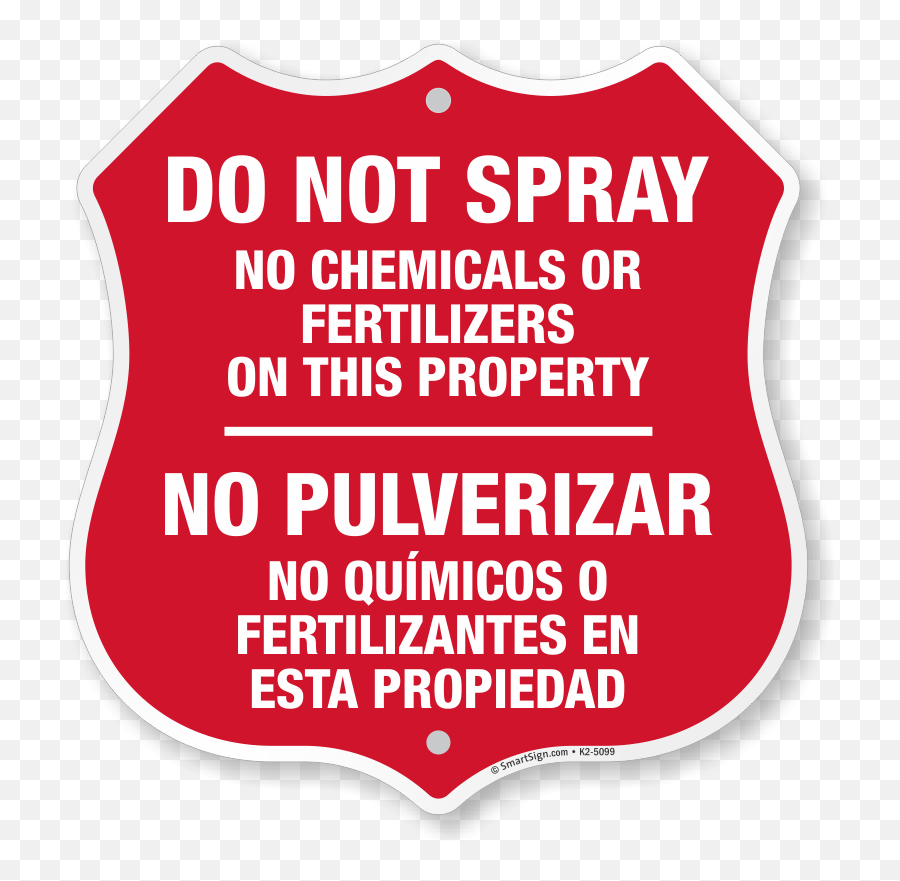 Bilingual Do Not Spray Chemicals On This Property Sign Sku - No Fertilizer Sign Emoji,Do Not Sign Png