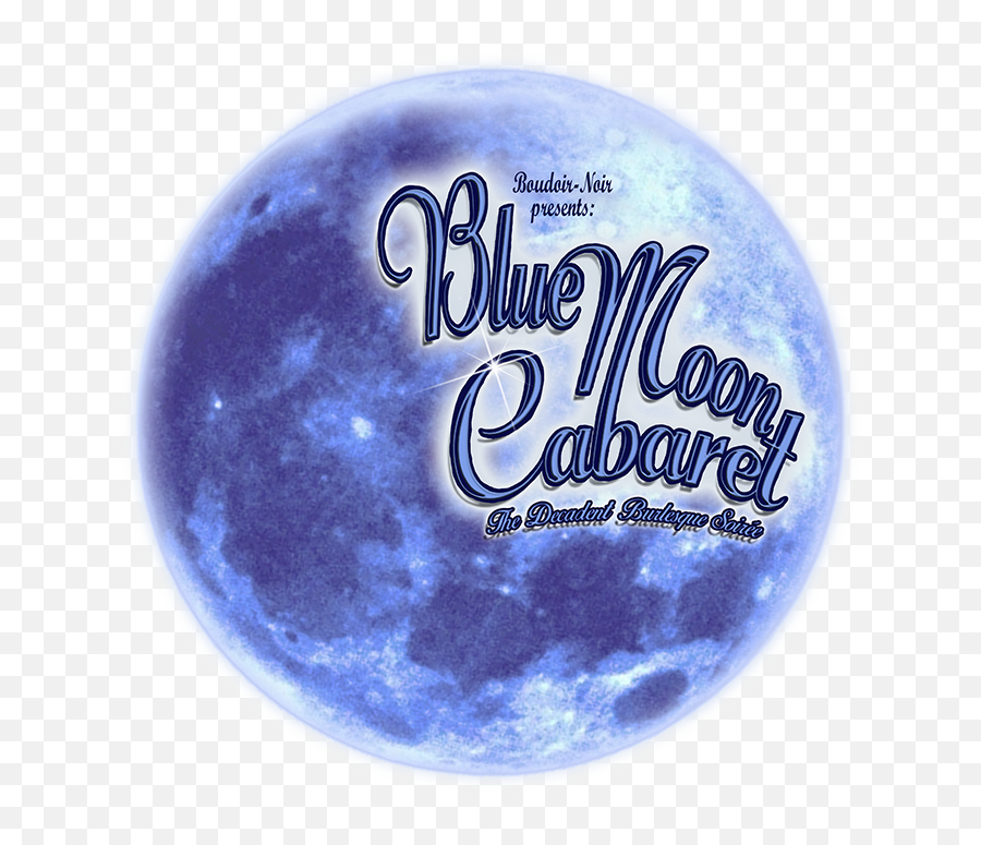 Blue Moon Cabaret - The Decadent Burlesque Soiree Emoji,Blue Moon Logo