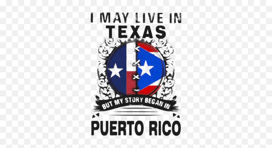 I May Live In Texas But My Story Began In Puerto Rico Flag Emoji,Puerto Rico Flag Png