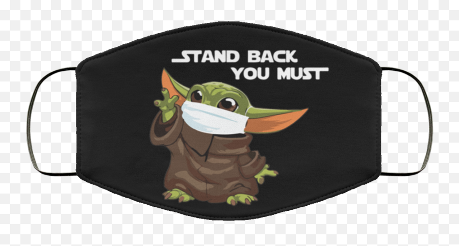 Baby Yoda Stand Back You Must Face Mask - Assassins Creed Valhalla Face Mask Emoji,Baby Yoda Png