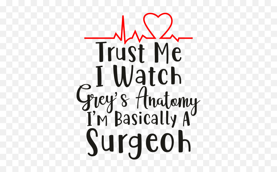 Trust Me I Watch Svg - Greys Anatomy Svg Emoji,Grey Sloan Memorial Hospital Logo