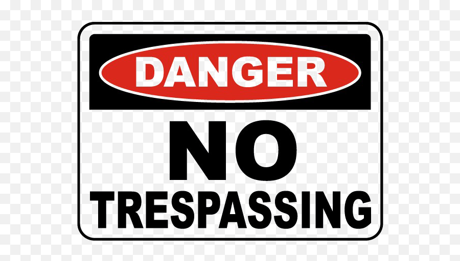No Trespassing Sign Png Image - No Trespassing Sign Png Emoji,No Sign Png
