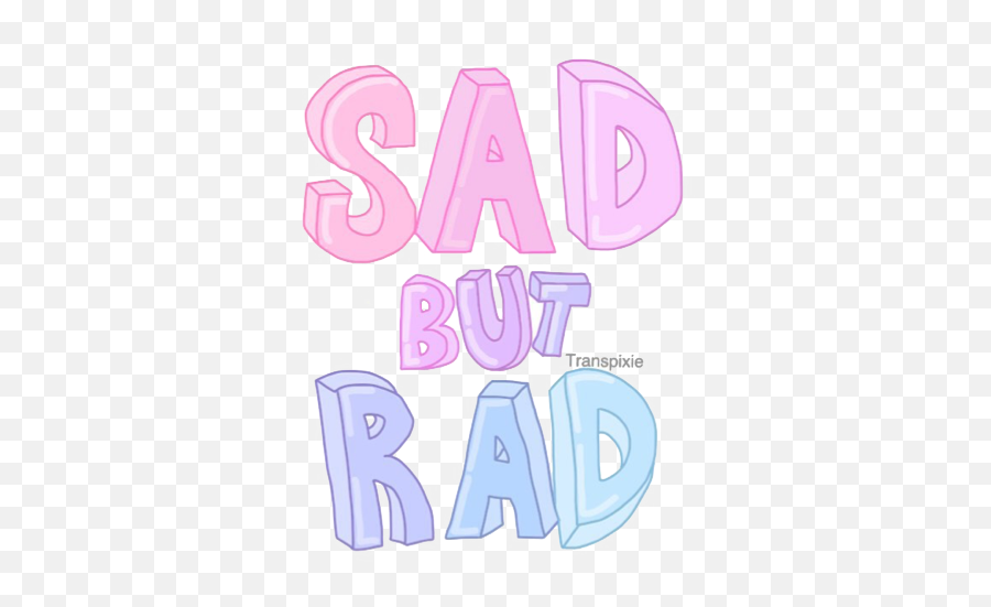 Sad But Rad Discovered - Sad But Rad Png Emoji,Sad Transparent