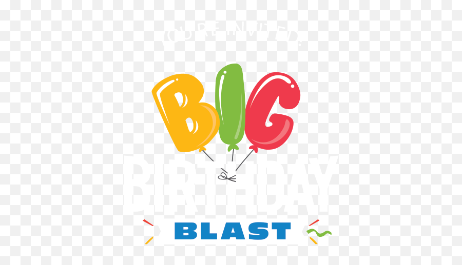 Big Birthday Blast - Boys U0026 Girls Clubs Of Delaware Emoji,You're Invited Png