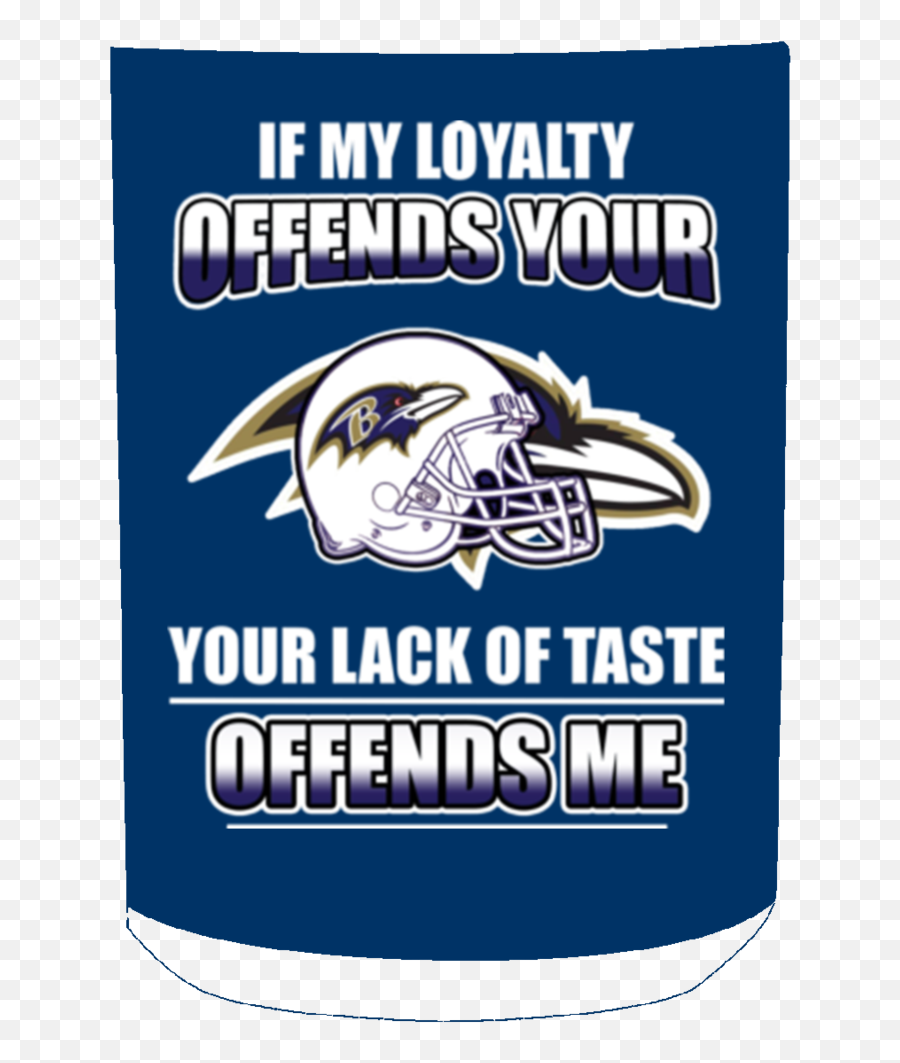 My Loyalty And Your Lack Of Taste Baltimore Ravens Mugs - Baltimore Ravens Emoji,Baltimore Ravens Logo