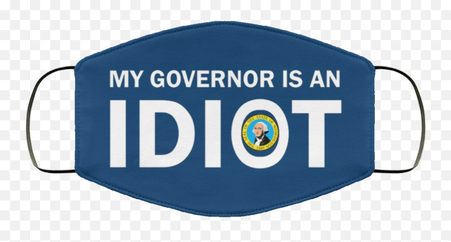 My Governor Is An Idiot Washington State Face Mask - Language Emoji,Washington State Logo