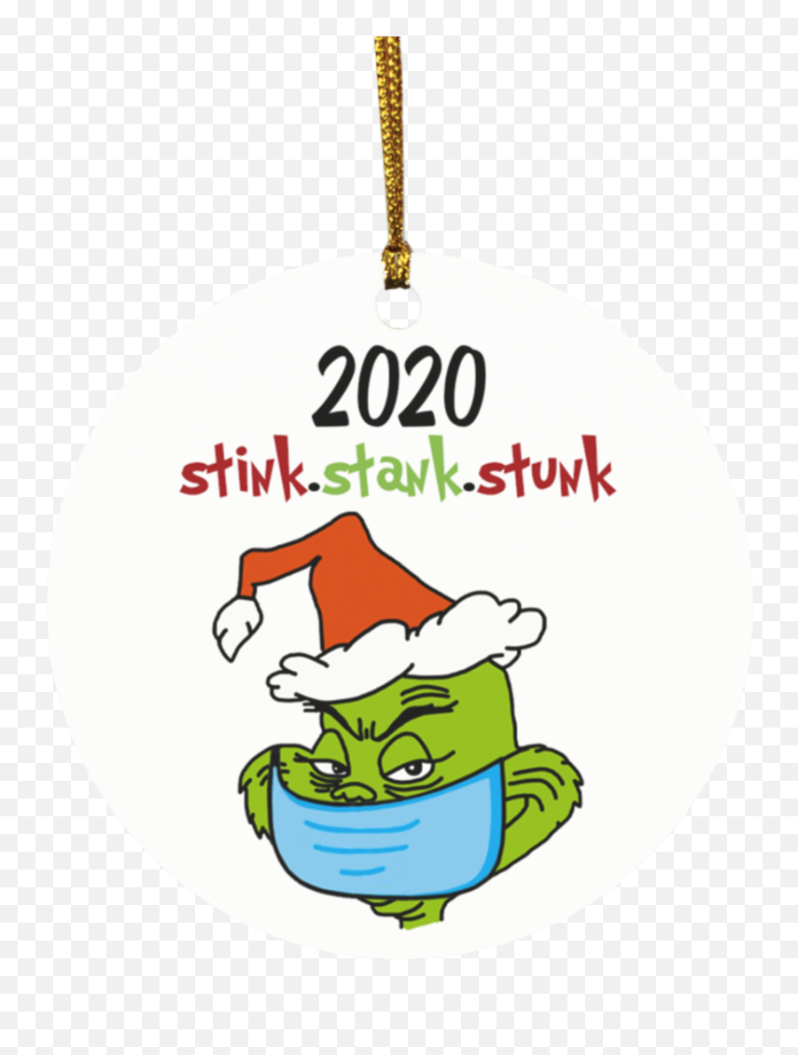 Stink Stank Stunk Grinch Face Mask Christmas Ornament - Grinch Stole Christmas 2020 Shirt Emoji,Grinch Face Png
