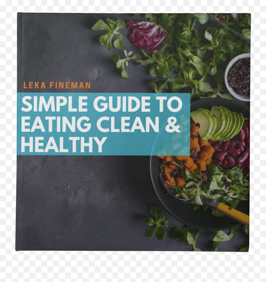 Clean Eating Guide Leka Fineman - Salad Emoji,Eating Png